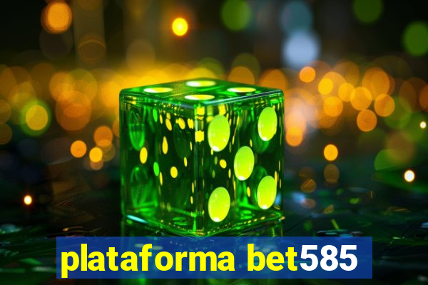 plataforma bet585